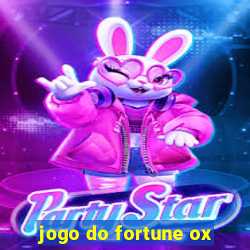 jogo do fortune ox